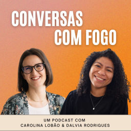 Podcast thumbnail for Conversas Com Fogo