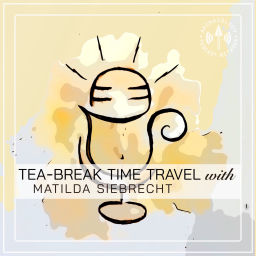 Podcast thumbnail for Tea-Break Time Travel