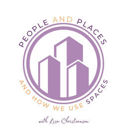 Podcast thumbnail for People and Places and How We Use Spaces