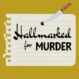 Podcast thumbnail for Hallmarked for Murder