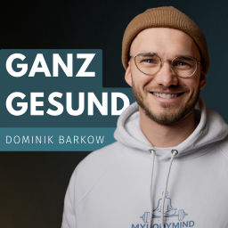 Podcast thumbnail for Ganz Gesund - Dominik Barkow MyBodyMind