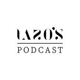 Podcast thumbnail for Lazo's Podcast