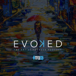 Podcast thumbnail for EVOKED | The Artist Focused Podcast