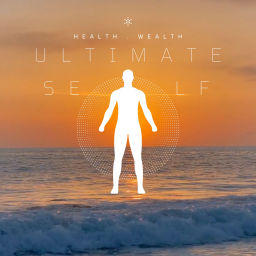 Podcast thumbnail for Health, Wealth and The Ultimate Self