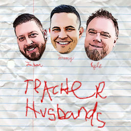 Podcast thumbnail for Teacher Husbands