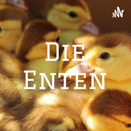 Podcast thumbnail for Die Enten