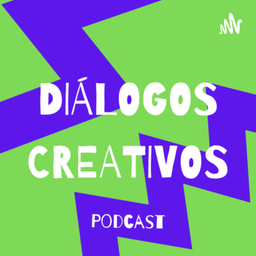Podcast thumbnail for Diálogos Creativos
