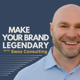 Podcast thumbnail for Make Your Brand Legendary with Swoz Consulting