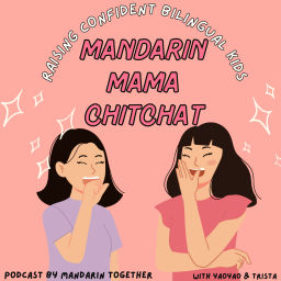 Podcast thumbnail for Mandarin Mama Chitchat