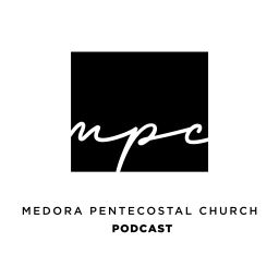 Podcast thumbnail for Medora Pentecostal Church