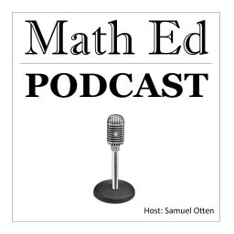 Podcast thumbnail for Math Ed Podcast