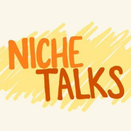 Podcast thumbnail for Niche Talks