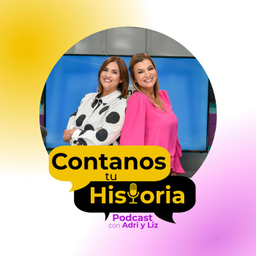 Podcast thumbnail for Contanos tu historia con Adri y Liz