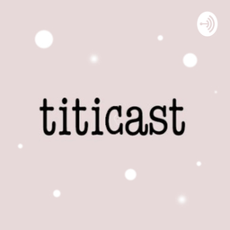Podcast thumbnail for TitiCast