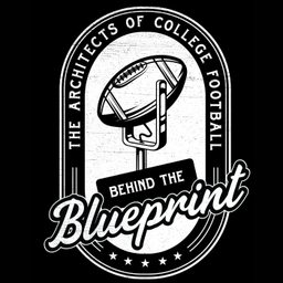Podcast thumbnail for Behind the Blueprint: The Architects of College Football