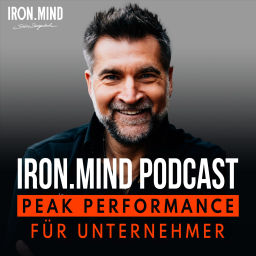 Podcast thumbnail for IRON.MIND Peak Performance Podcast für Unternehmer und Selbstständige