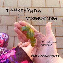 Podcast thumbnail for Tankevända i vuxenvärlden - en podd barn mår bra av