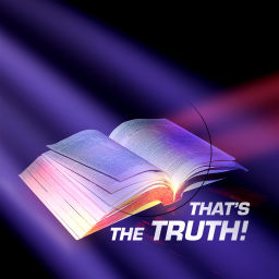 Podcast thumbnail for That's The Truth! Podcast