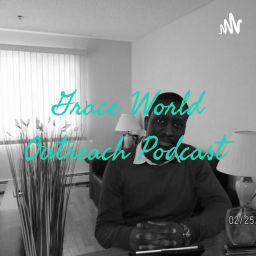 Podcast thumbnail for Grace World Outreach Podcast