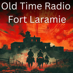 Podcast thumbnail for Old Time Radio Fort Laramie