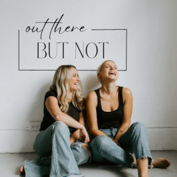 Podcast thumbnail for Out There, But Not