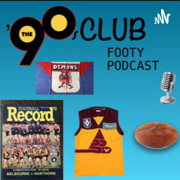 Podcast thumbnail for The 90's Club Footy Podcast