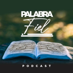 Podcast thumbnail for Palabra Fiel