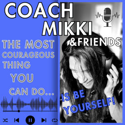 Podcast thumbnail for Coach Mikki and Friends
