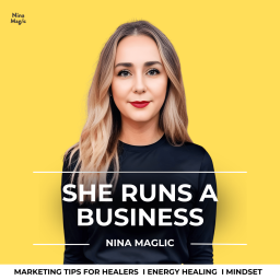 Podcast thumbnail for She Runs A Business - Marketing Tips for Healers, Business Clarity, Spirituality, Energy Healing