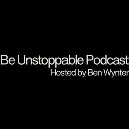 Podcast thumbnail for The Be Unstoppable Podcast