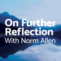 Podcast thumbnail for On Further Reflection with Norm Allen