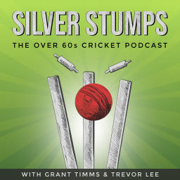 Podcast thumbnail for Silver Stumps - the Over 60s Cricket Podcast