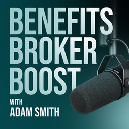 Podcast thumbnail for Benefits Broker Boost