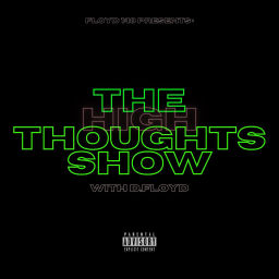 Podcast thumbnail for Floyd 1:18 Presents High Thoughts