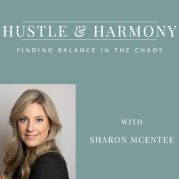 Podcast thumbnail for Hustle & Harmony: Finding Balance In The Chaos