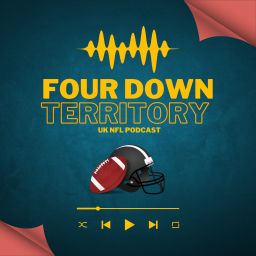 Podcast thumbnail for Four Down Territory - UK NFL Podcast