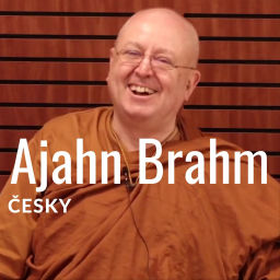 Podcast thumbnail for Ajahn Brahm česky
