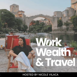 Podcast thumbnail for Work, Wealth & Travel - A Digital Nomad Podcast