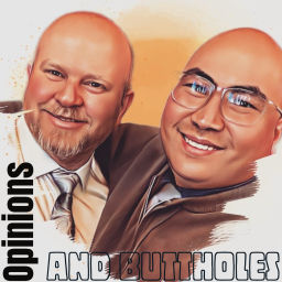 Podcast thumbnail for opinionsandbuttholes