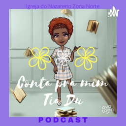 Podcast thumbnail for Conta pra mim Tia Du