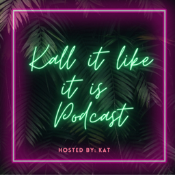 Podcast thumbnail for Kall It Like It Is