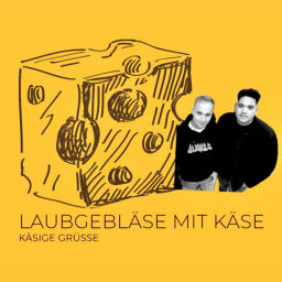 Podcast thumbnail for Laubgebläse mit Käse
