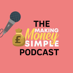 Podcast thumbnail for The Making Money Simple Podcast