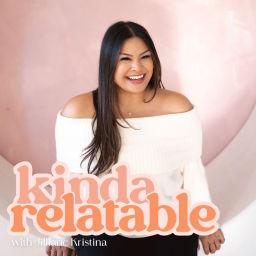 Podcast thumbnail for Kinda Relatable