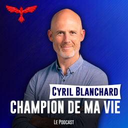 Podcast thumbnail for Champion de ma Vie