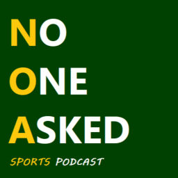 Podcast thumbnail for No One Asked Sports Podcast