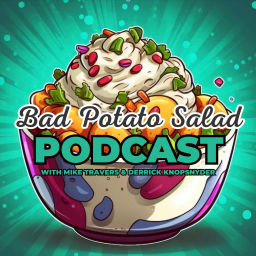 Podcast thumbnail for Bad Potato Salad