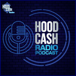 Podcast thumbnail for Hood Cash Radio: Podcast Edition