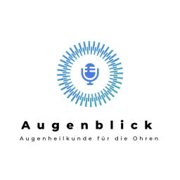 Podcast thumbnail for Augenblick - Augenheilkunde für die Ohren