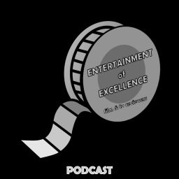 Podcast thumbnail for Entertainment of Excellence Podcast